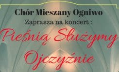 „Pieśnią służymy Ojczyźnie”